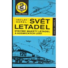 Václav Šorel - Svět letadel - Stavíme makety letadel a kosmických lodí